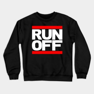 RUN OFF (white) Crewneck Sweatshirt